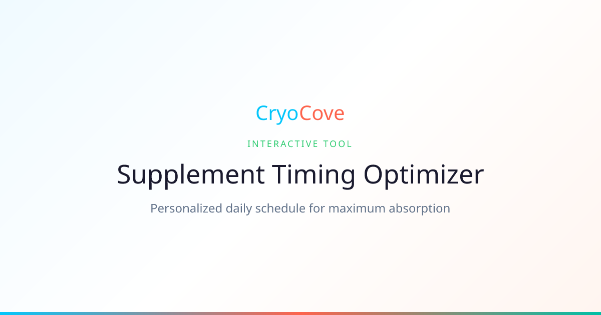 Supplement Timing Optimizer — Optimal Daily Schedule | CryoCove | CryoCove